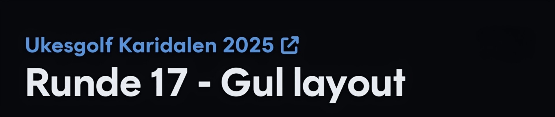 Ukesgolf runde 17 og damenes ukesgolf runde 5